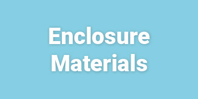 Enclosure Materials