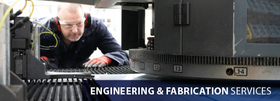 Engineering &amp; Fabrication Services